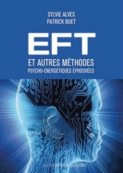 EFT et autres techniques énergétiques pour se guérir