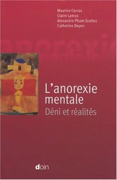 L'anorexie mentale : Déni et réalités