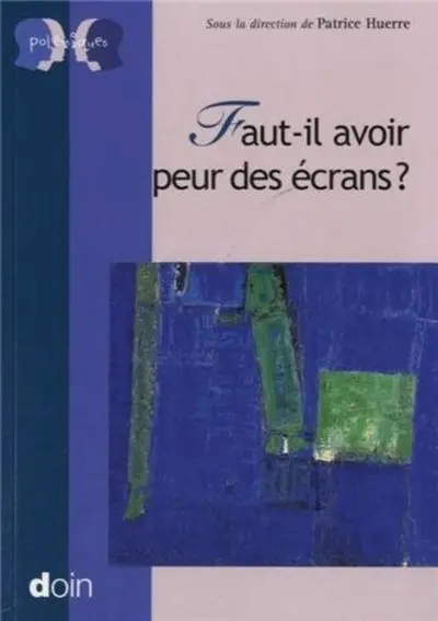 Faut-il avoir peur des écrans ?