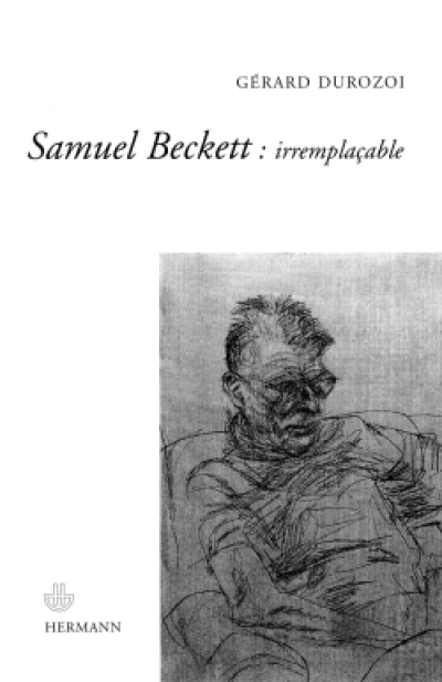 Samuel Beckett : irremplaçable.