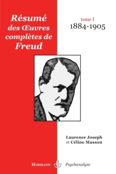 Oeuvres complêtes de Freud : Tome 1. 1884-1905, Résumé analytique.