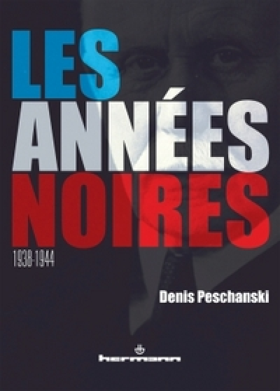 Les Années noires (1938-1944)