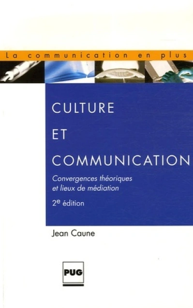 CULTURE ET COMMUNICATION - EDITION REVUE ET AUGMENTEE