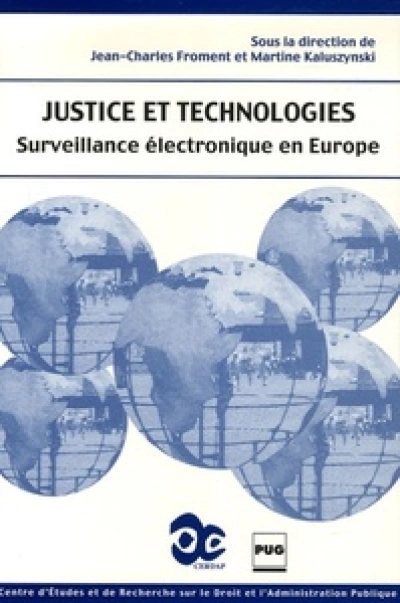 JUSTICE ET TECHNOLOGIES-SURVEILLANCE ELECTRONIQUE EN EUROPE