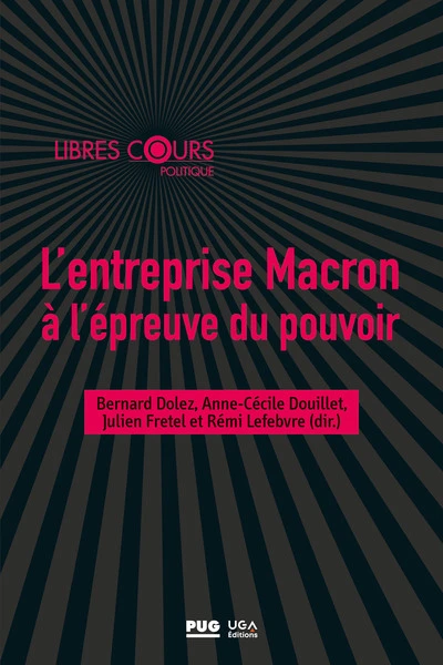 L'entreprise Macron à l'épreuve du pouvoir