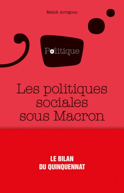 Les politiques sociales sous le quinquennat d'Emmanuel Macron