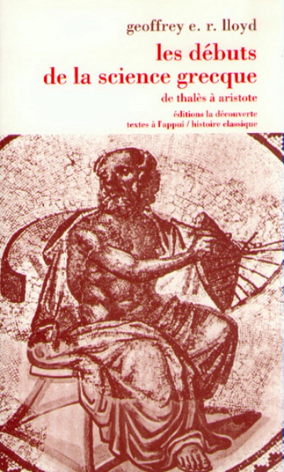 Les débuts de la science grecque de Thalès à Aristote