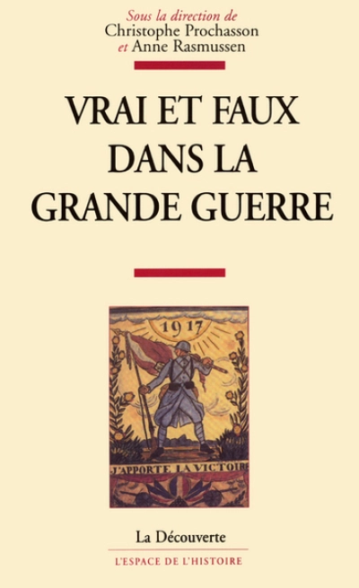 Vrai et faux dans la Grande Guerre