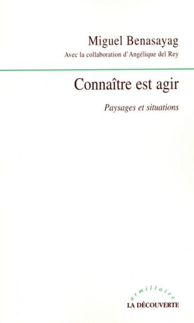 Connaître est agir : Paysages et situations