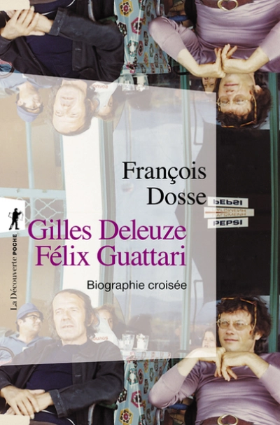 Gilles Deleuze et Félix Guattari - Biographie croisée