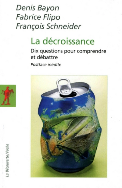 La décroissance : Dix questions pour comprendre et débattre