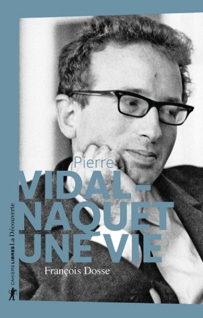 Pierre Vidal-Naquet : Une vie