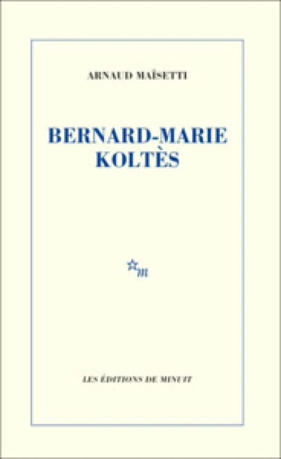 Bernard-Marie Koltès