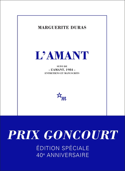 L'Amant : Suivi de « LAmant, 1984 » entretiens et manuscrits