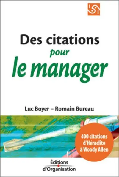 400 citations pour le manager, d'Héraclite à Woody Allen