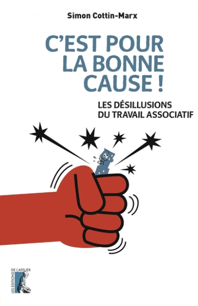 C'est pour la bonne cause ! Les désillusions du travail asso