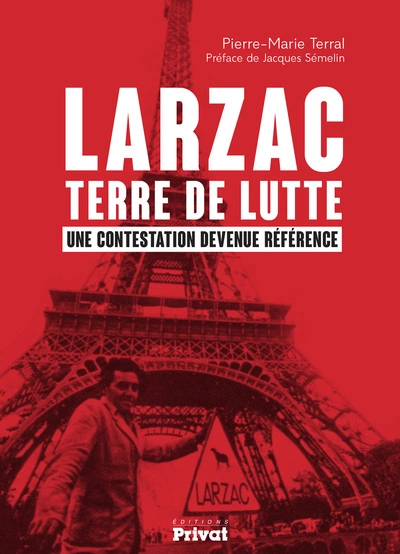 Larzac, terre de lutte : Une contestation devenue référence