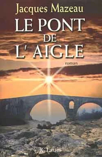 Le pont de l'Aigle