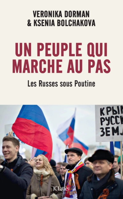 Un peuple qui marche au pas : Les Russes sous Poutine