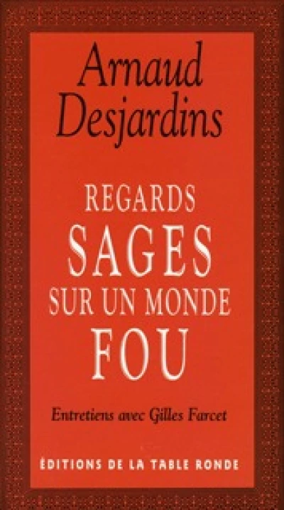 Regards sages sur un monde fou