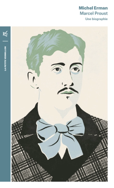 Marcel Proust: Une biographie