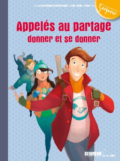 12-13 ans - module  7 - Appelés au partage, donner et se donner