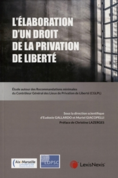 l elaboration d un droit de la privation de liberte avis et recommandations du cglpl