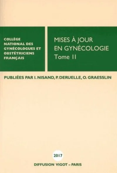 Mises à jour en gynécologie 2017 tome 2