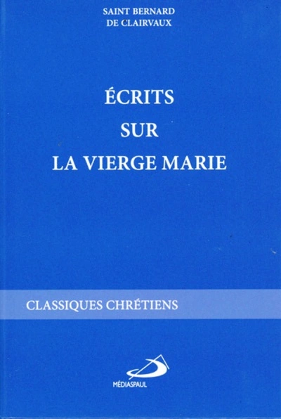 ECRITS SUR LA VIERGE MARIE