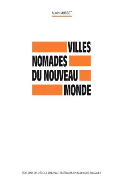 Villes nomades du Nouveau Monde