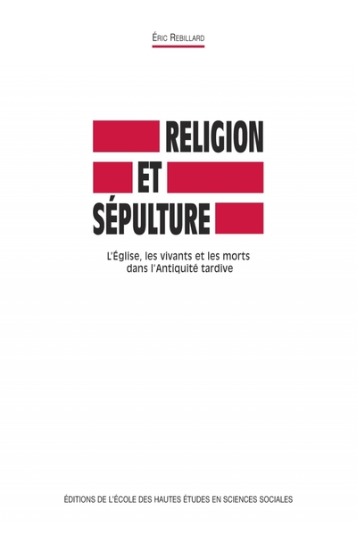 Religion et sépulture - L'Église, les vivants et les morts d