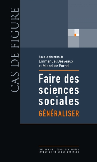 Faire des sciences sociales - Généraliser