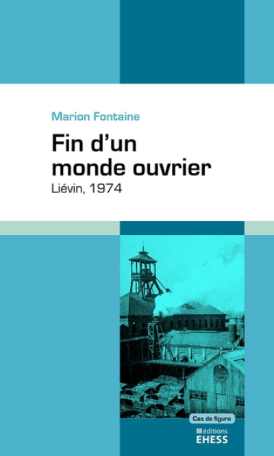 Fin d'un monde ouvrier - Liévin, 1974