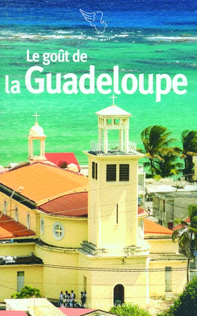 Le goût de la Guadeloupe