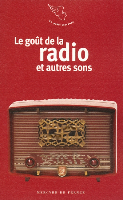 Le goût de la radio et autres sons