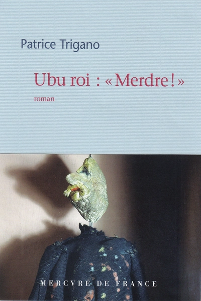 Ubu roi : «Merdre !»