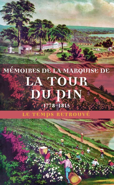 Mémoires de la marquise de La Tour du Pin (1778-1815)