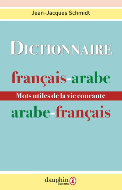 Dictionnaire français-arabe / arabe-français