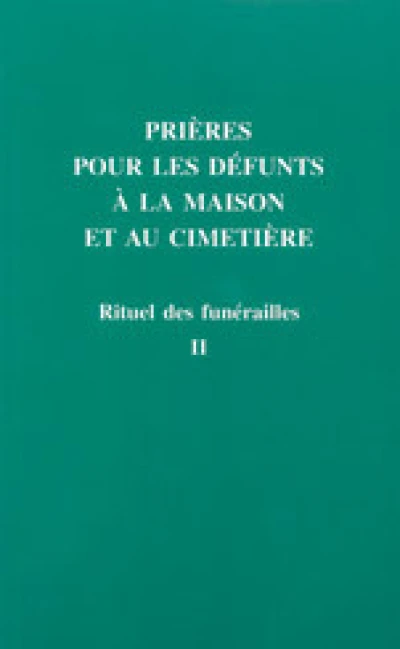 Rituel des funérailles prières pour les défunts à la maison et au cimetière T2