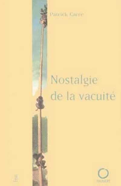 Nostalgie de la vacuité