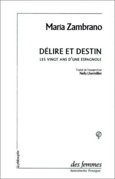 Délire et destin. Les Vingt Ans d'une Espagnole