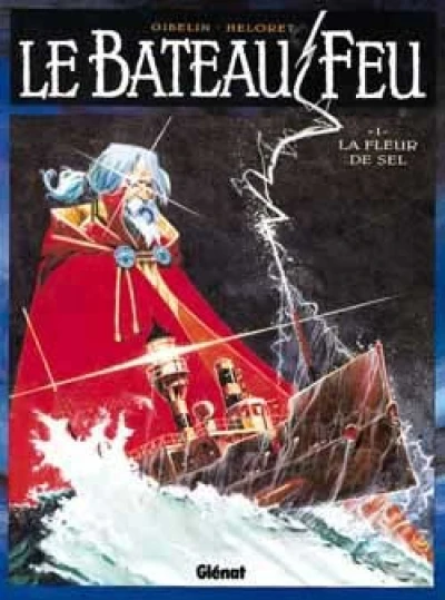 Le bateau-feu, tome 1 : La fleur de sel