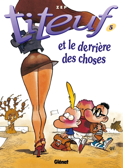 Titeuf, tome 5 : Et le derrière des choses