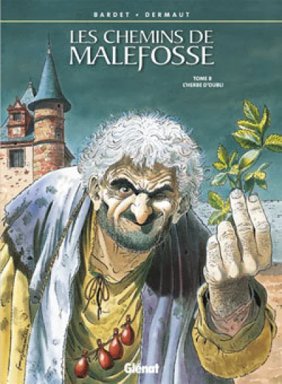 Les Chemins de Malefosse, tome 8 : L'Herbe d'oubli