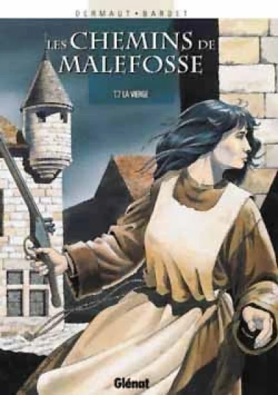 Les Chemins de Malefosse, tome 7 : La Vierge