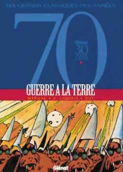 Guerre à la Terre - Intégrale Tomes 01 à 02