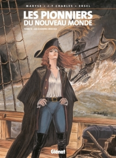 Les Pionniers du Nouveau Monde, tome 13 : Les chemins croches