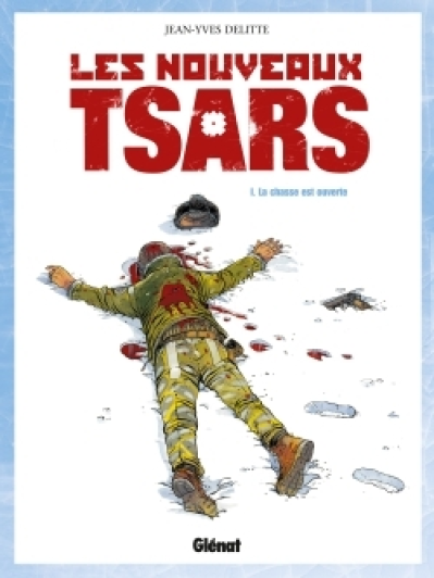 Les nouveaux tsars, tome 1 : La Chasse est ouverte