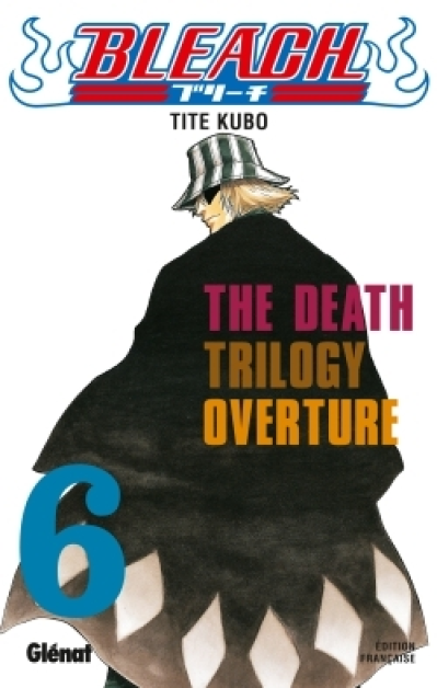 Bleach, tome 6 : The Death Trilogy Overture