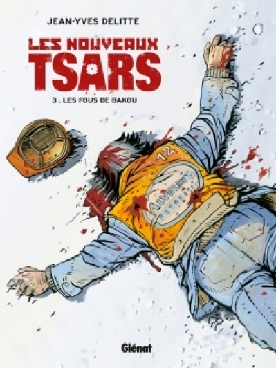 Les nouveaux tsars, tome 3 : Les Fous de Bakou